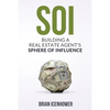 Soi: Building A Real Estate Agent's Sphere of Influence - Paperback