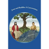 Jesus and Buddha: A Conversation: (A comparative study of the teachings of Jesus and Buddha) - Paperback