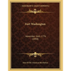 Fort Washington: November 16th, 1776 (1898) - Paperback