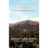 All That Glitters Is Ours: The Theft of Indian Mineral Resources - Hardcover