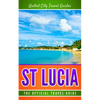 St Lucia: The Official Travel Guide - Paperback