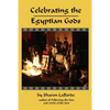 Celebrating the Egyptian Gods - Paperback