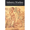 Infantry Warfare in the Early Fourteenth Century: Discipline, Tactics, and Technology - Paperback