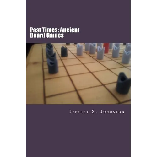Past Times: Ancient Board Games - Paperback