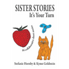 Sister Stories: It's Your Turn - Paperback