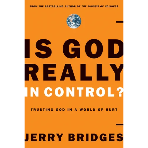 Is God Really in Control?: Trusting God in a World of Hurt - Paperback