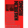 Kremlin Rising: Vladimir Putin's Russia and the End of Revolution, Updated Edition - Paperback