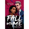 Fall Into Me: A Romantic Suspense Thriller - Paperback