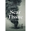Scar Tissue: My Fight to Survive Multiple Intense Compound Traumas - Paperback