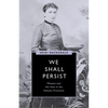 We Shall Persist: Women and the Vote in the Atlantic Provinces - Hardcover