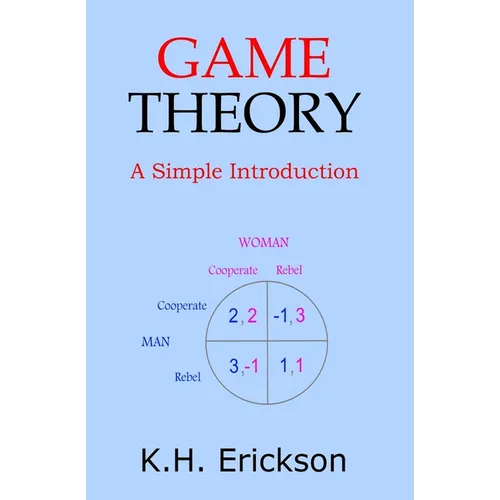 Game Theory: A Simple Introduction - Paperback