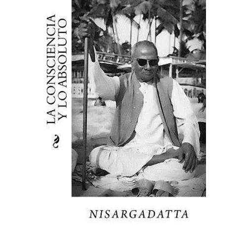 La Consciencia y lo Absoluto - Paperback