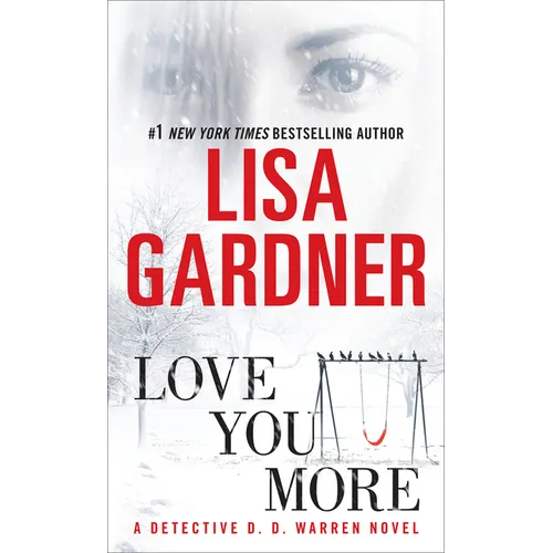 Love You More: A Detective D. D. Warren Novel - Mass Market Paperbound