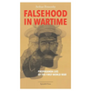 Falsehood in Wartime: Propaganda Lies of the First World War - Paperback