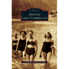 Around Lake Cumberland - Hardcover