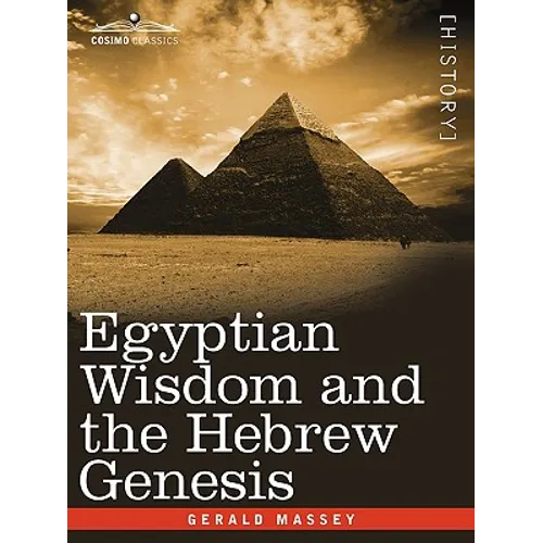 Egyptian Wisdom and the Hebrew Genesis - Paperback