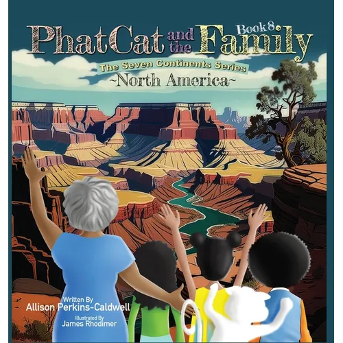 Phat Cat and the Family - The Seven Continents Series - North America - Hardcover