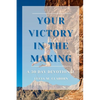 Your Victory in the Making - Paperback