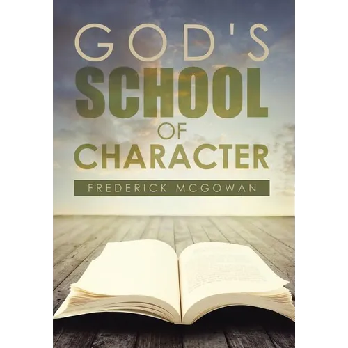 God's School of Character - Hardcover
