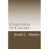 Confusion at Calvary - Paperback