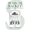 The Think Tank Racket: Managing the Information War with Russia - Paperback