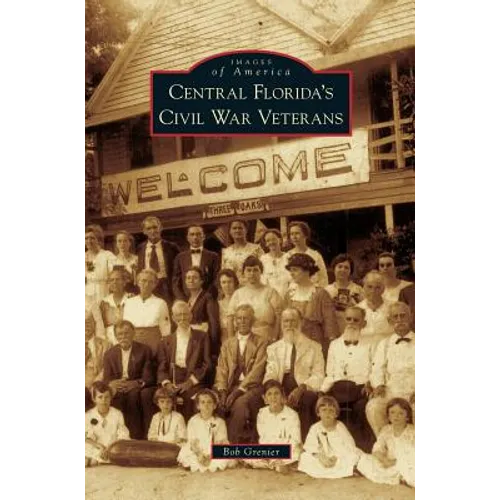 Central Florida's Civil War Veterans - Hardcover
