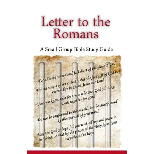 Letter to the Romans, A Small Group Bible Study Guide - Paperback