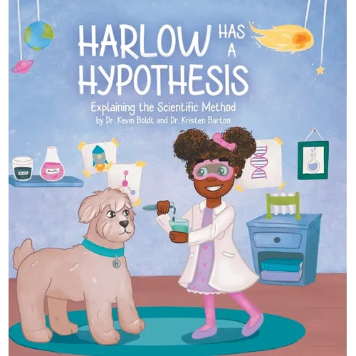 Harlow Has a Hypothesis: Explaining the Scientific Method - Hardcover
