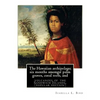The Hawaiian archipelago; six months amongst palm groves, coral reefs, and: volcanoes of the Sandwich Islands, By Isabella L. Bird (MRS.BISHOP.), (pop - Paperback