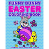 Funny Bunny Easter Coloring Book: 24 Designs For Boys Girls Teens and Adults - Paperback