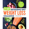 21-Day Ketogenic Diet Weight Loss Challenge: Recipes and Workouts for a Slimmer, Healthier You - Paperback