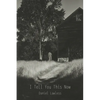 I Tell You This Now - Paperback