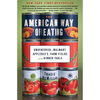 The American Way of Eating: Undercover at Walmart, Applebee's, Farm Fields and the Dinner Table - Paperback