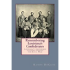 Remembering Louisiana's Confederates: Louisiana's Soldiers dressed for battle - Paperback