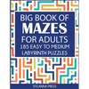 Big Book of Mazes for Adults: 185 Easy to Medium Labyrinth Puzzles - Paperback
