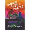 A Mean Piece of Water - Paperback