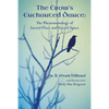 The Crow's Enchanted Dance: The Phenomenology of Sacred Place and Sacred Space - Paperback