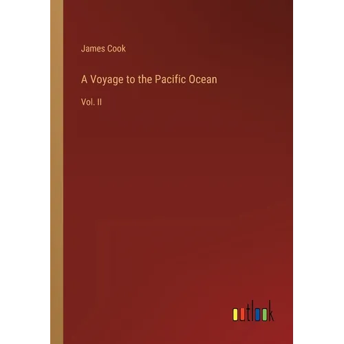 A Voyage to the Pacific Ocean: Vol. II - Paperback
