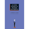 A Little Primer on Humble Apologetics - Paperback