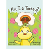 Am I a Turkey? - Hardcover