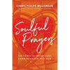 Soulful Prayers: The Power of Intentional Communication with God - Paperback
