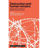 Destruction and Human Remains: Disposal and Concealment in Genocide and Mass Violence - Paperback