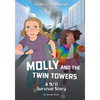 Molly and the Twin Towers: A 9/11 Survival Story - Paperback