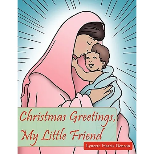 Christmas Greetings, My Little Friend - Paperback