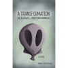 A Transformation: The Blackwell Abduction Chronicles - Hardcover