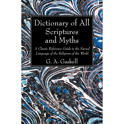 Dictionary of All Scriptures and Myths - Hardcover