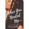 When You Needed Me - Paperback