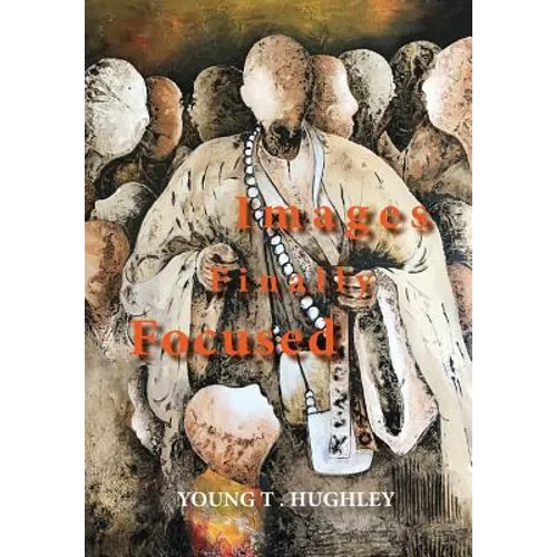 Images Finally Focused - Paperback