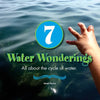 7 Water Wonderings: All about the cycle of water. - Paperback
