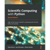 Scientific Computing with Python - Second Edition: High-performance scientific computing with NumPy, SciPy, and pandas - Paperback